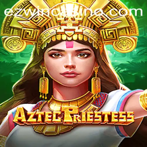Discover the Enchanting World of AztecPriestess: A Magical Gaming Experience