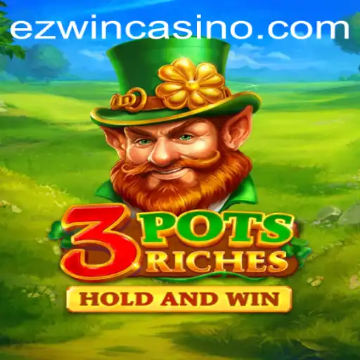 Exploring the Allure of 3potsRiches and the Magic of EZWIN