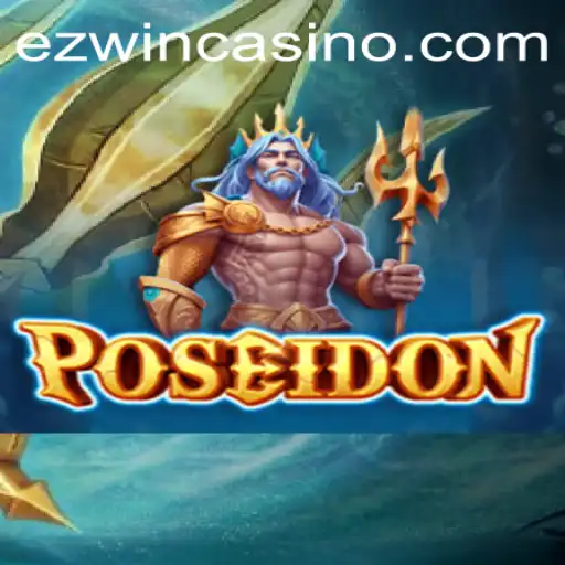 Dive Into the World of Poseidon: Your EZWIN Strategy Guide